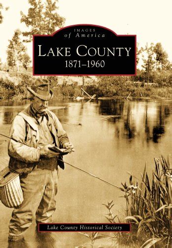 lake county 1871 1960 images of america Epub