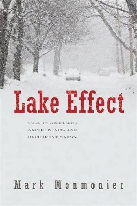 lake effect tales of large lakes arctic winds and recurrent snows Epub
