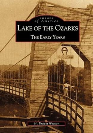 lake of the ozarks the early years mo images of america Reader