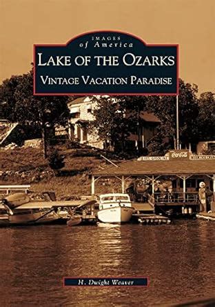 lake of the ozarks vintage vacation paradise mo images of america PDF