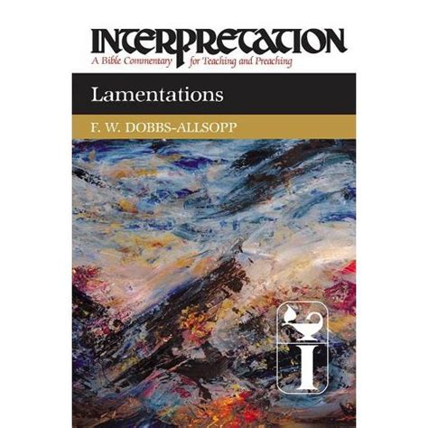 lamentations interpretation a bible commentary for teaching and preaching PDF