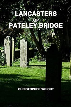 lancasters pateley bridge christopher wright Kindle Editon