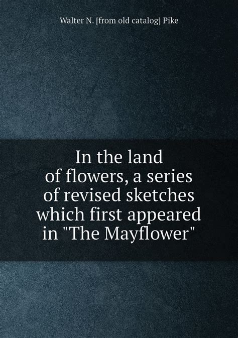 land flowers sketches appeared mayflower Reader