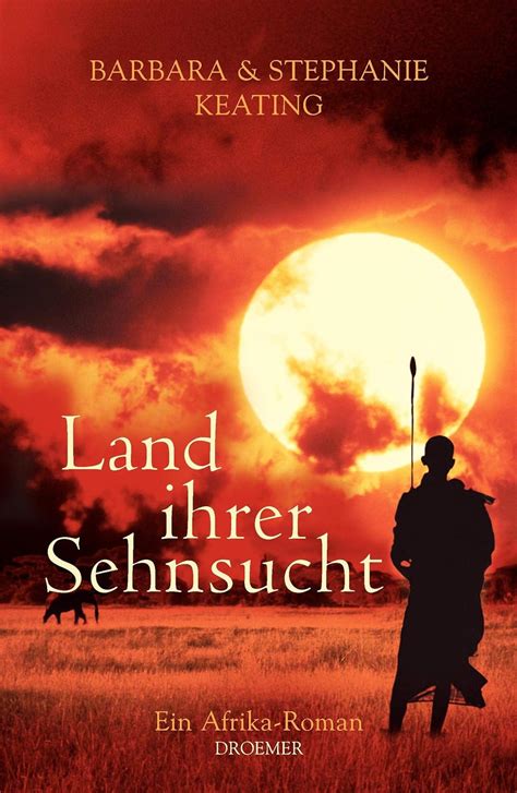 land ihrer sehnsucht ein afrikaroman Reader