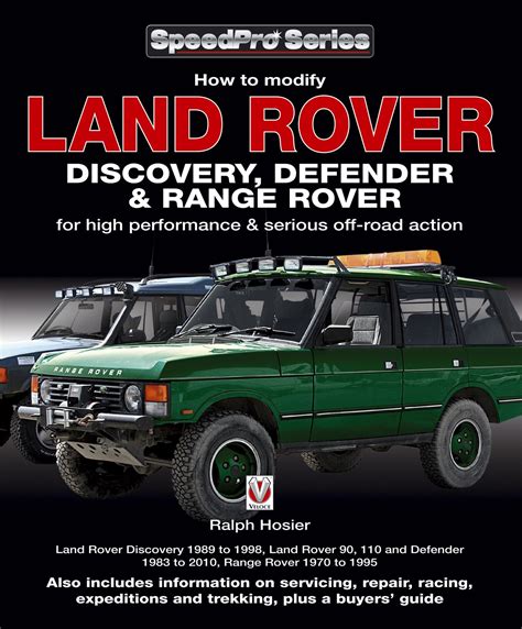 land rover discovery defender and range rover how to modify for high performance and serious off road action speedpro Doc