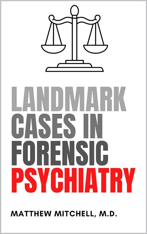 landmark cases in forensic psychiatry Reader