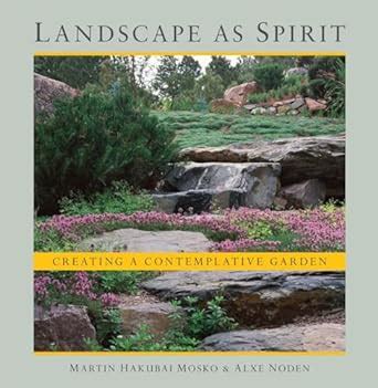 landscape as spirit creating a contemplative garden Doc