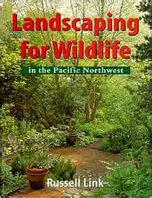 landscaping for wildlife in the pacific northwest Reader