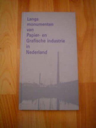 langs monumenten van papier en grafische industrie in nederland Kindle Editon