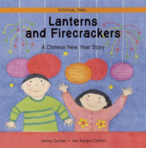 lanterns and firecrackers a chinese new year story festival time Doc