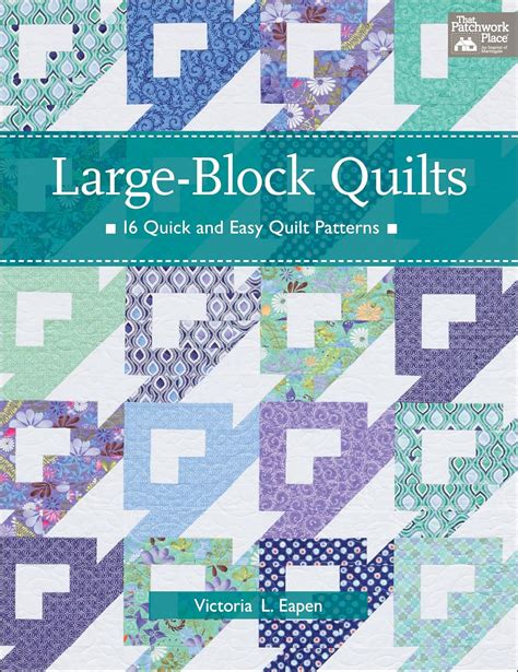 large block quilts 16 quick and easy quilt patterns Doc