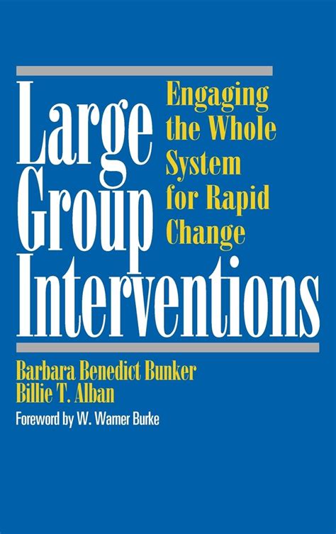 large group interventions engaging the whole system for rapid change PDF