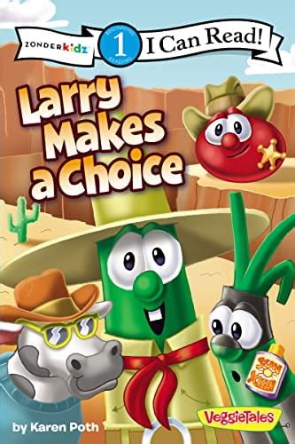 larry makes a choice or veggietales or i can read i can read or big idea books or veggietales Reader