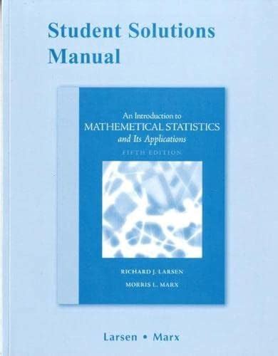 larsen introduction mathematical statistics student solution manual Kindle Editon