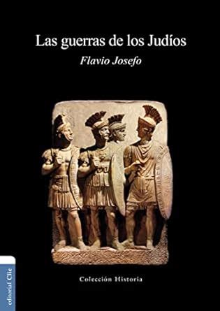 las guerras de los judios coleccion historia spanish edition Doc