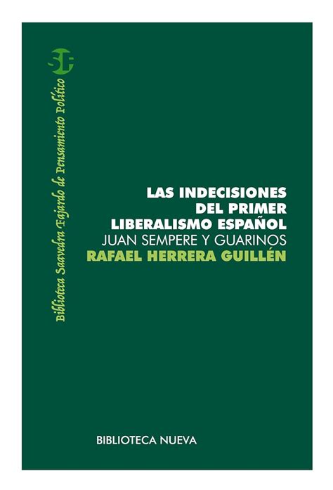 las indecisiones del primer liberalismo espanol biblioteca saavedra fajardo Reader