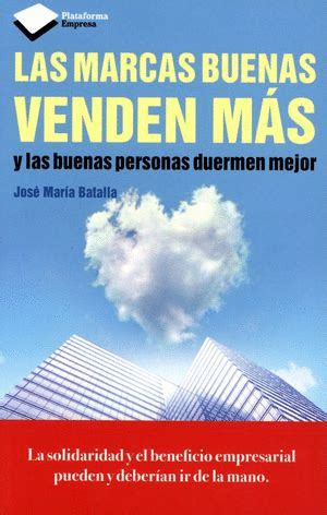 las marcas buenas venden mas y las buenas personas duermen mejor 1 empresa Kindle Editon