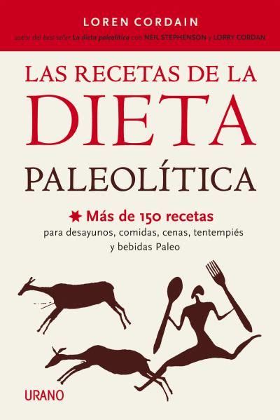las recetas de la dieta paleolitica nutricion y dietetica Reader