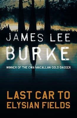 last car to elysian fields dave robicheaux book 13 Epub