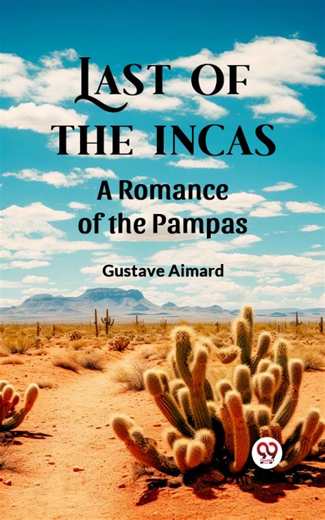last incas romance pampas Kindle Editon