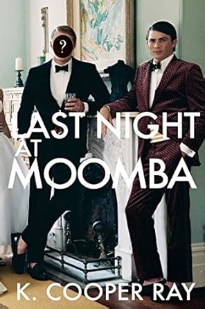 last night at moomba the complete novel acts one two and three PDF