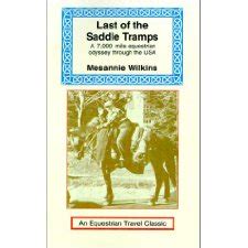 last of the saddle tramps one womans seven thousand mile equestrian odyssey equestrian travel classics PDF