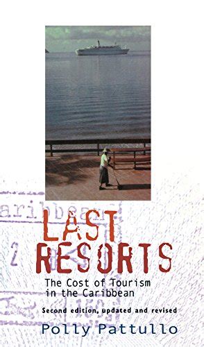 last resorts the cost of tourism in the caribbean second edition Epub