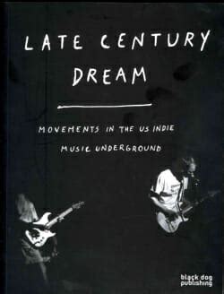 late century dream movements in the us indie music underground Doc