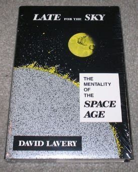 late for the sky the mentality of the space age Doc