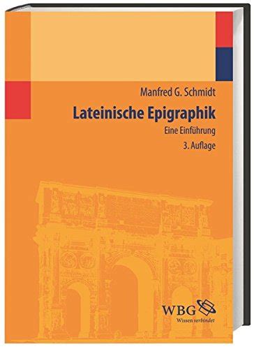 lateinische epigraphik einf hrung manfred schmidt Kindle Editon