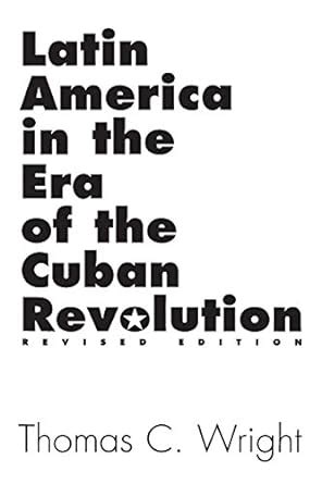 latin america in the era of the cuban revolution revised edition Kindle Editon