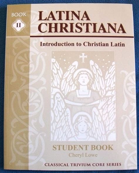 latina christiana ii student book classical trivium core series Reader