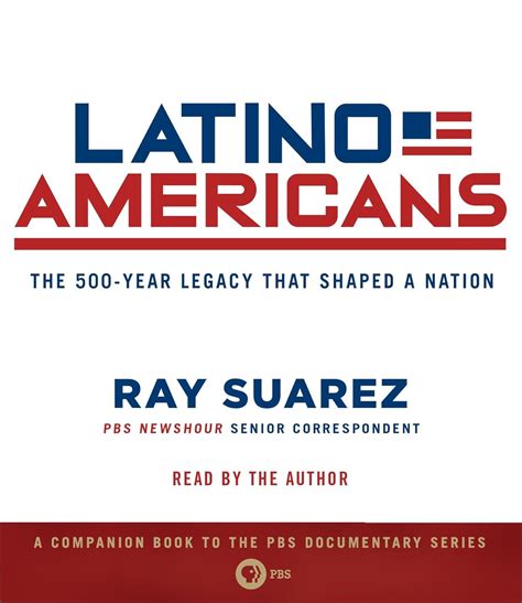 latino americans the 500 year legacy that shaped a nation Reader