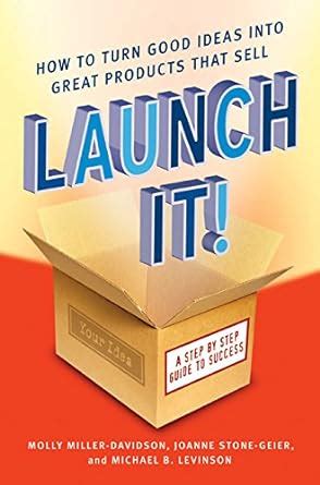 launch it how to turn good ideas into great products that sell Epub