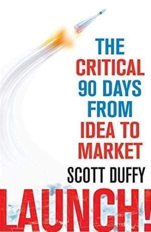launch the critical 90 days from idea to market Reader