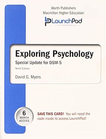 launchpad for myers exploring psychology with dsm5 update six month access Kindle Editon