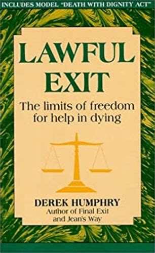 lawful exit the limits of freedom for help in dying Reader
