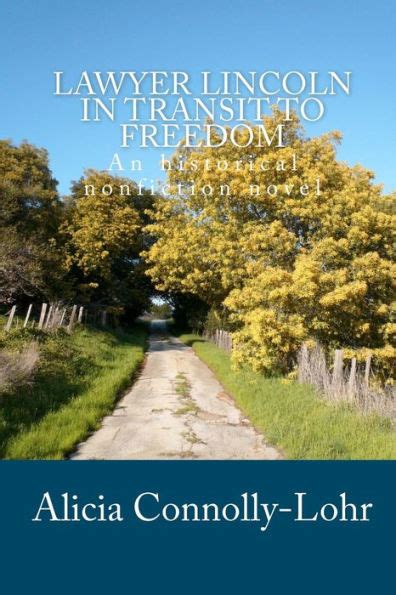 lawyer lincoln in transit to freedom an historical nonfiction novel Epub