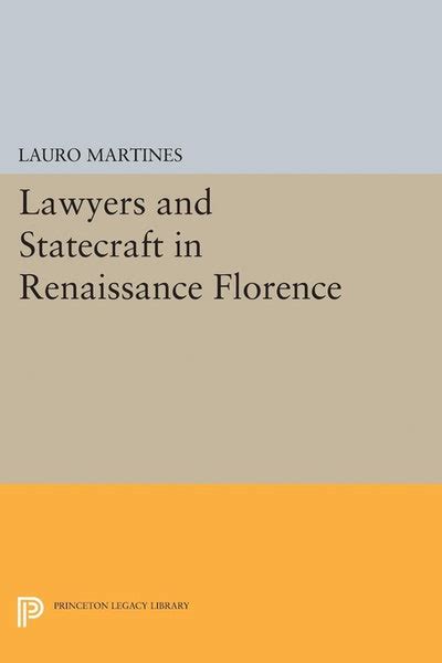 lawyers statecraft renaissance florence princeton Reader