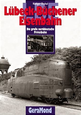 lbeckbchener eisebahn die grosse norddeutsche privatbahn Doc