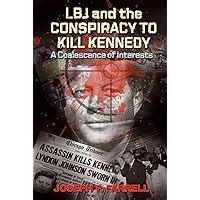 lbj and the conspiracy to kill kennedy a coalescence of interests PDF