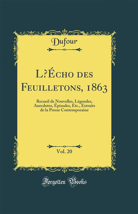 lcho des feuilletons recueil des nouvelles extraits de la presse contemporaine 2me srie 2me anne Epub