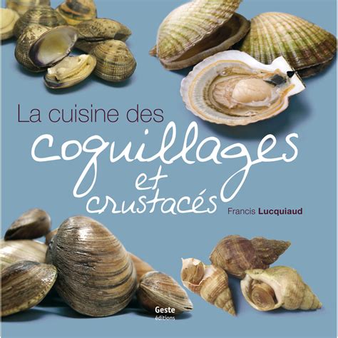lcole de cuisine coquillages et crustacs no 19 lecons 221232 Reader