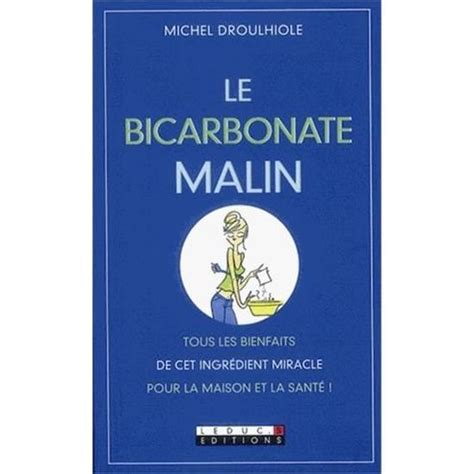 le bicarbonate malin le bicarbonate malin Kindle Editon