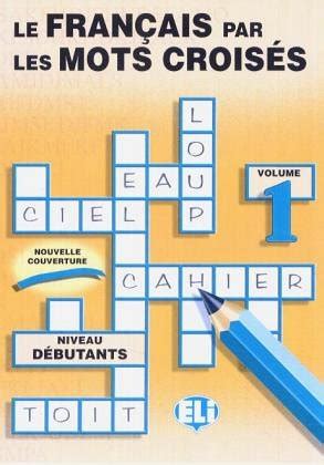le francais par les mots croises vol 1 crossword puzzle book 1 Doc