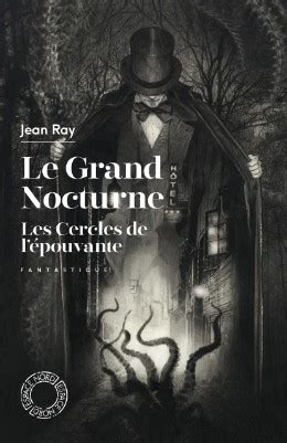 le grand nocturne les cercles de lepouvante espace nord french edition Reader