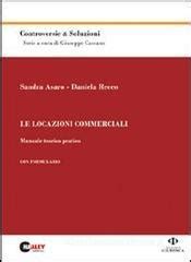 le locazioni commerciali manuale teorico pratico le locazioni commerciali manuale teorico pratico Kindle Editon