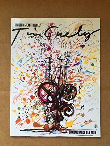 le muse jean tinguely numro spcial de connaissance des arts Reader