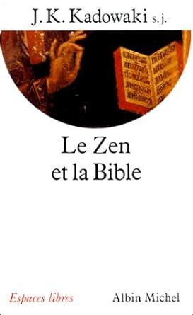 le zen et la bible de zen en de bijbel franstalig Reader