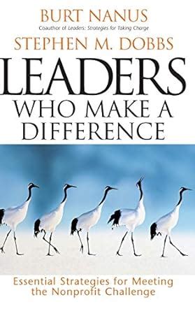 leaders who make a difference essential strategies for meeting the nonprofit challenge Kindle Editon